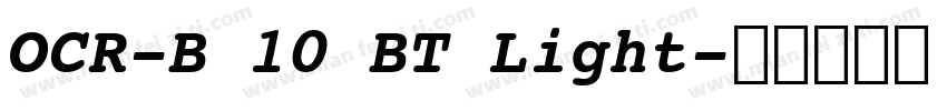 OCR-B 10 BT Light字体转换